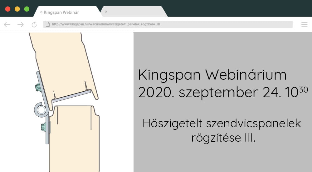 Webinárium – Hőszigetelt szendvicspanelek rögzítése III. (ismétlés) 1 Kingspan Webinárium: Hőszigetelt szendvicspanelek rögzítése III. (ismétlés)