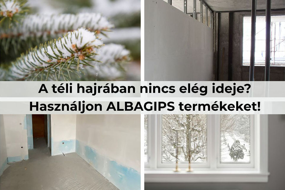 Téli munkavégzés az Albagips Exim termékeivel